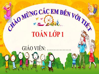 Bài giảng Toán 1 (Kết nối tri thức) - Chủ đề 9: Thời gian, giờ và lịch - Bài 34: Xem giờ đúng trên đồng hồ (Tiết 1+2)
