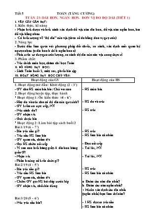 Giáo án Tăng cường Toán 1 (Kết nối tri thức) - Tuần 23, Bài 25+26: Dài hơn, ngắn hơn. Đơn vị đo độ dài (Tiết 1+2)