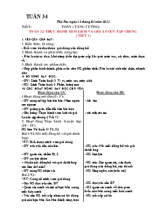 Giáo án Tăng cường Toán 1 (Kết nối tri thức) - Tuần 32, Bài: Thực hành xem lịch và giờ. Luyện tập chung (Tiết 1+2) - Năm học 2024-2025