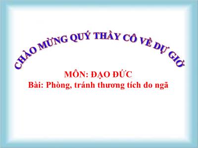 Bài giảng môn Đạo Đức Lớp 1 KNTT - Bài 27: Phòng - tránh thương tích do ngã
