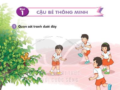 Bài giảng môn Tiếng Việt Lớp 1 - Chủ đề 8, Bài 1: Cậu bé thông minh