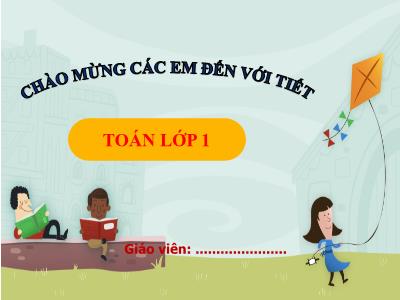 Bài giảng môn Toán Lớp 1 - Bài 31: Phép trừ số có hai chữ số với số có một chữ số