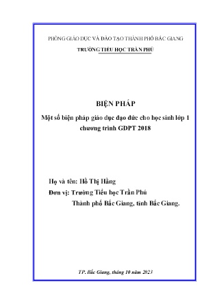 SKKN Một số biện pháp giáo dục đạo đức cho học sinh lớp 1 chương trình GDPT 2018 (GV: Hồ Thị Hằng - Trường TH Trần Phú, Bắc Giang)