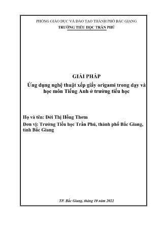SKKN Ứng dụng nghệ thuật xếp giấy origami trong dạy và học môn Tiếng Anh ở trường tiểu học (GV: Đới Thị Hồng Thơm - Trường TH Trần Phú, Bắc Giang)