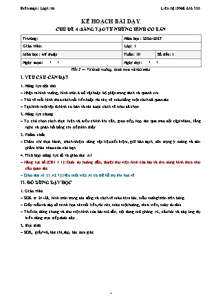 Kế hoạch bài dạy Mĩ thuật 1 - Tuần 10 - Chủ đề 4. Sáng tạo từ những hình cơ bản - Tiết 2. Vẽ hình vuông, hình tròn và thử màu - Năm học 2026-2027 (Tích hợp Năng lực số và AI)